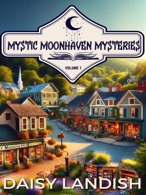 cover image of Mystic Moonhaven Mysteries